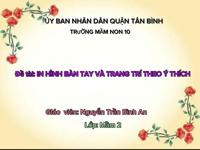 IN HÌNH BÀN TAY VÀ TRANG TRÍ THEO Ý THÍCH (3-4 Tuổi)