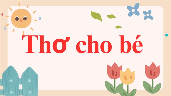 Các bài thơ hay dành cho trẻ