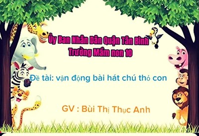 Vân động bài hát  Chú Thỏ Con  (25- 36 tháng)